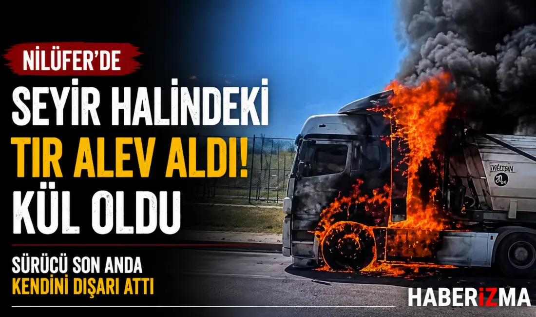 Bursa’da seyir halindeki tır, henüz bilinmeyen bir nedenle alev aldı.