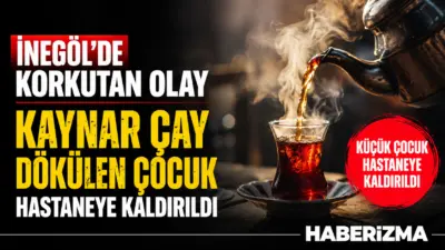 Bursa’nın İnegöl ilçesinde meydana gelen olayda üzerine kaynar çay dökülen
