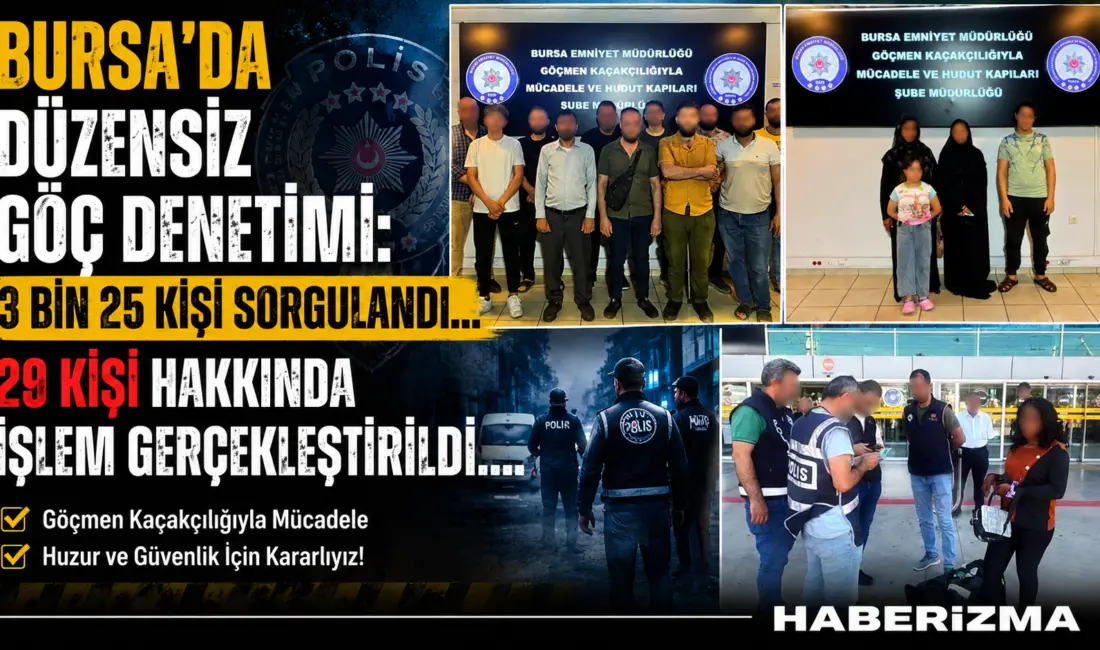 Bursa’da düzensiz göç ve göçmen kaçakçılığıyla mücadele kapsamında gerçekleştirilen denetimlerde