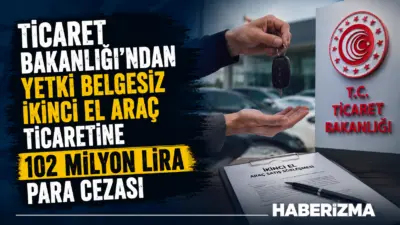 Ticaret Bakanlığı, yaptığı incelemeler kapsamında yetki belgesiz ikinci el motorlu