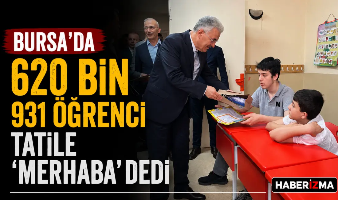 Bursa’da 2025-2026 eğitim öğretim yılı sona erdi. Bin 779 okulda