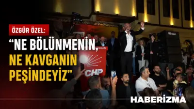 CHP’li Özgür Özel, “Ayrılık, gayrılık içinde değiliz. Asla ne bölünmenin,