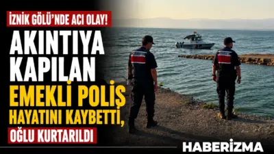 Bursa’da oğlu ile yüzmek için İznik Gölü’ne giren emekli polis