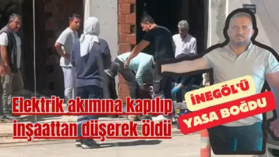 Bursa’nın İnegöl ilçesinde, yapımı devam eden inşaatta elektrik akımına kapılıp
