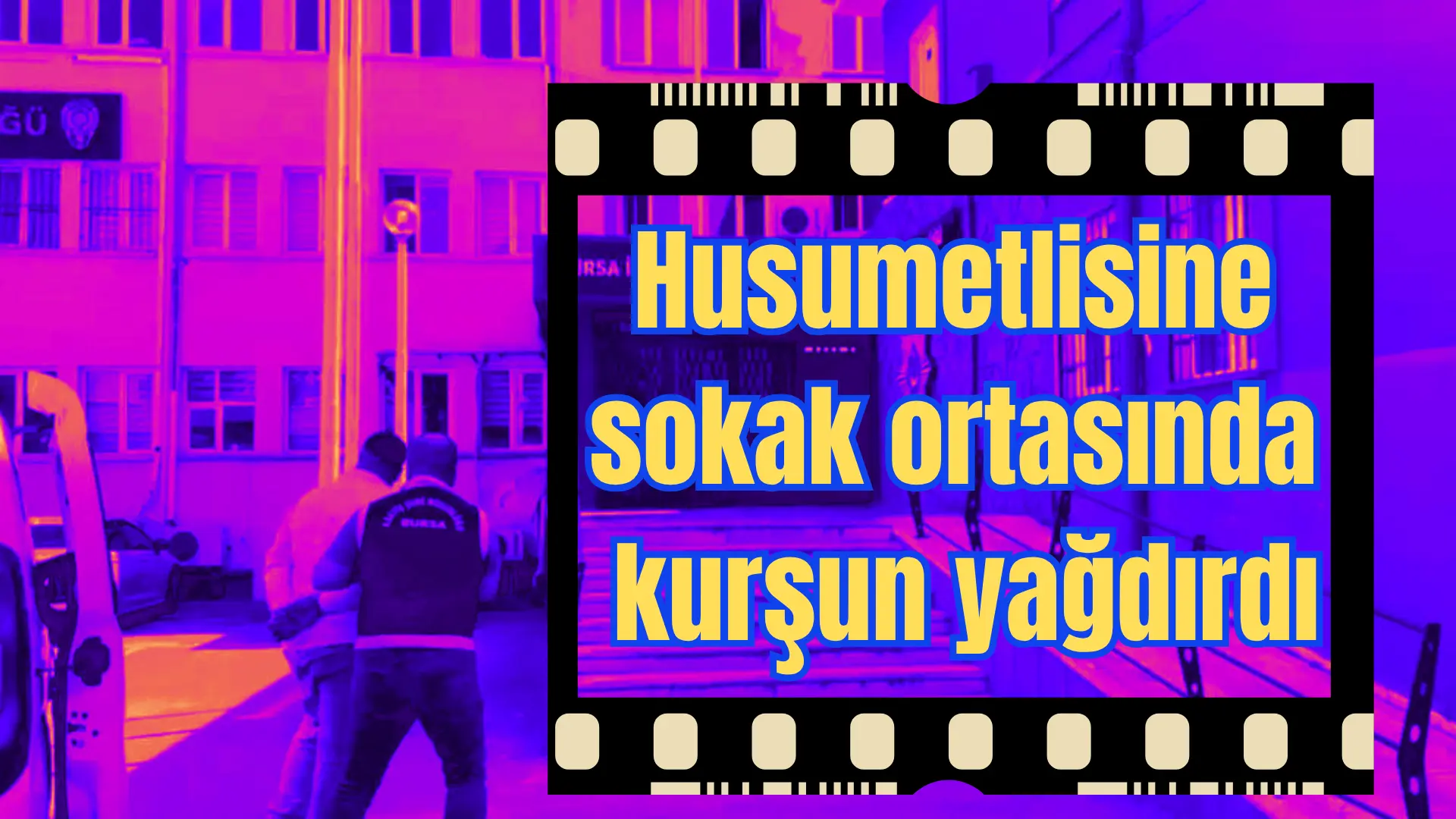 Bursa’nın Osmangazi ilçesinde aralarında husumet kişiyi sokak ortasında silahla yaralayan