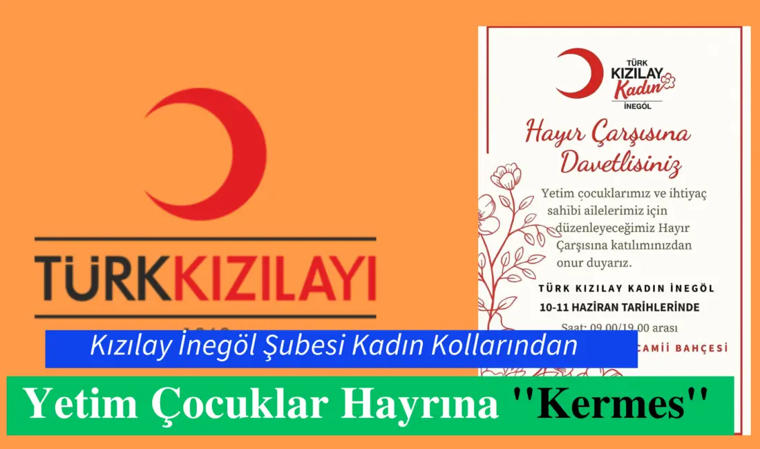 Türk Kızılay İnegöl şubesi  Kadın kolları üyeleri yetim çocuklar hayrına