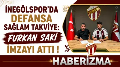 İNEGÖLSPOR’DA DEFANSA SAĞLAM TAKVİYE: FURKAN SAKİ İMZAYI ATTI! ​Yeni sezon
