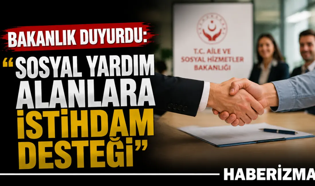 Aile ve Sosyal Hizmetler Bakanlığı, ihtiyaç sahibi bireylerin iş gücüne