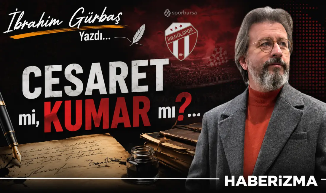 Cesaret mi, Kumar mı? İnegölspor bu sezon bambaşka bir yola