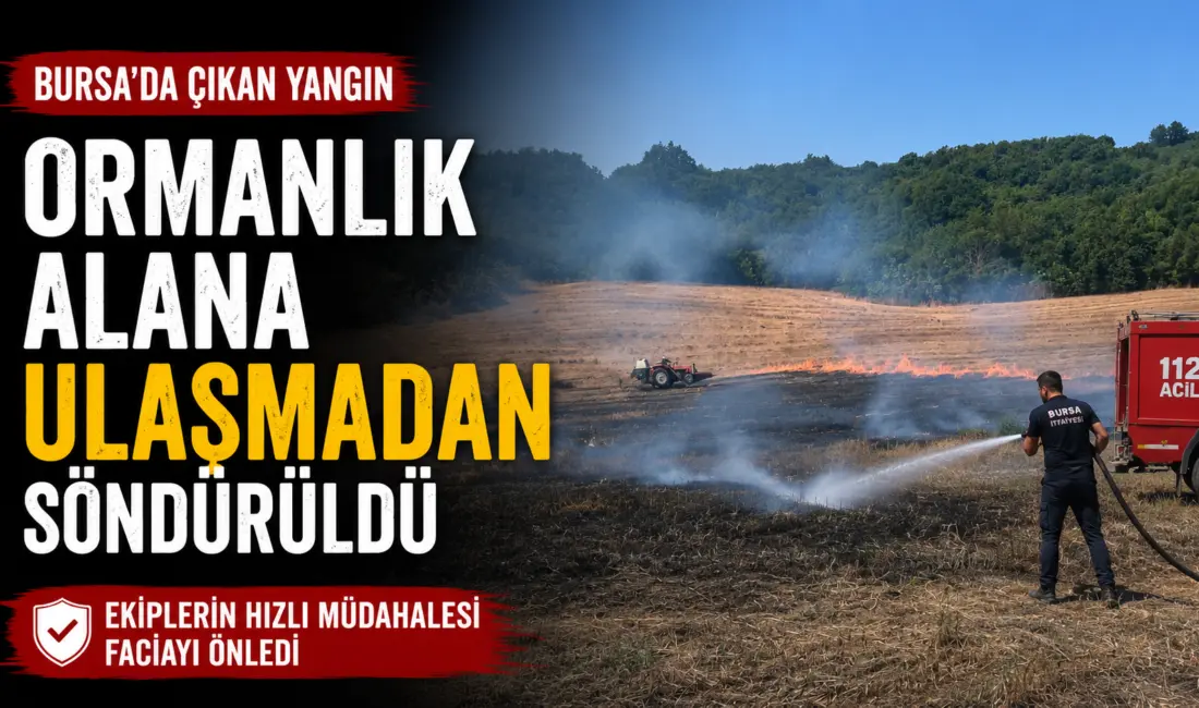 Bursa’da kırsal alanda çıkan yangın, ekiplerin hızlı müdahalesi sayesinde ormanlık