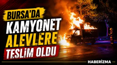 Bursa’da seyir halindeyken bir anda alev alan kamyonet kullanılamaz hale