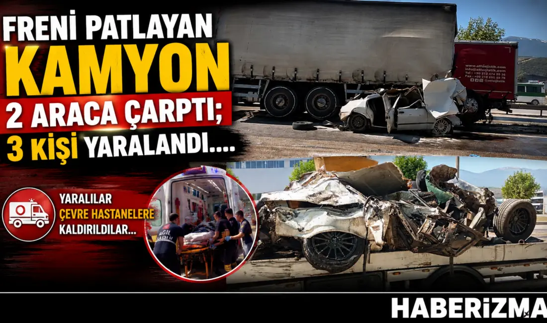 Bursa’da freni patlayan kamyon, 2 ayrı araca çarptı. İlk belirlemelere