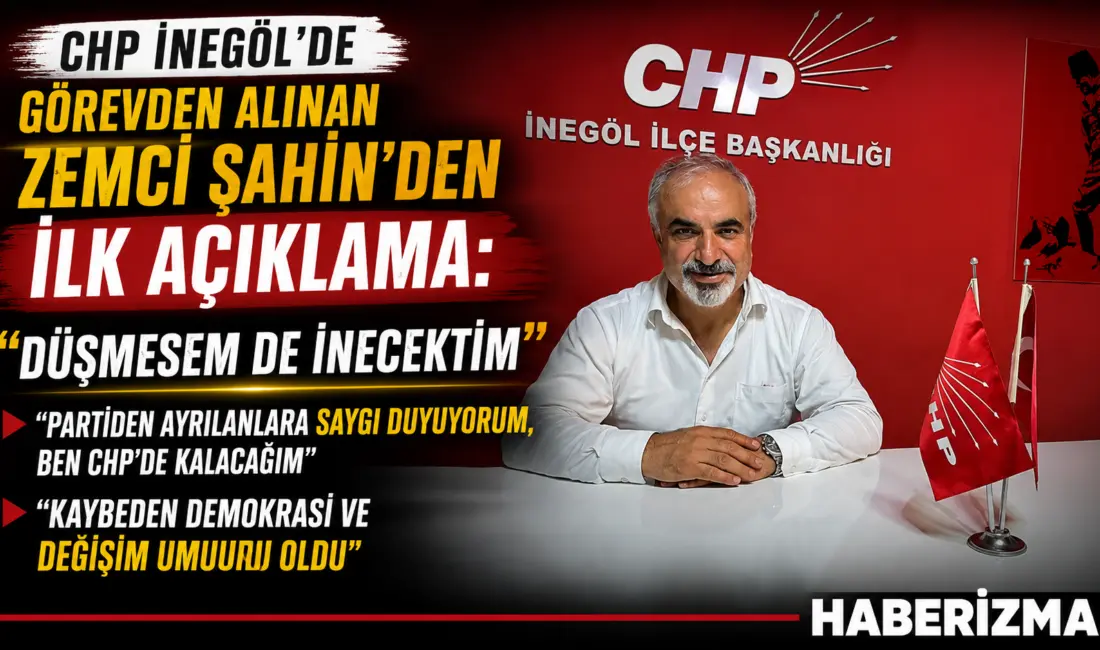 CHP Bursa İl Başkanlığı tarafından İnegöl İlçe Yönetimi’nin görevden alınmasının