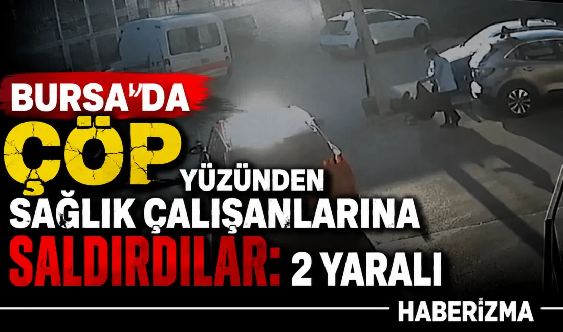 Bursa’da 112 istasyonunun yakınındaki direğe çöp atma meselesi yüzünden yaşanan