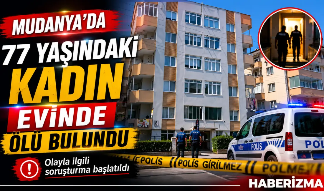 Bursa’nın Mudanya ilçesinde evinde ölü bulunan 77 yaşındaki kadının şüpheli