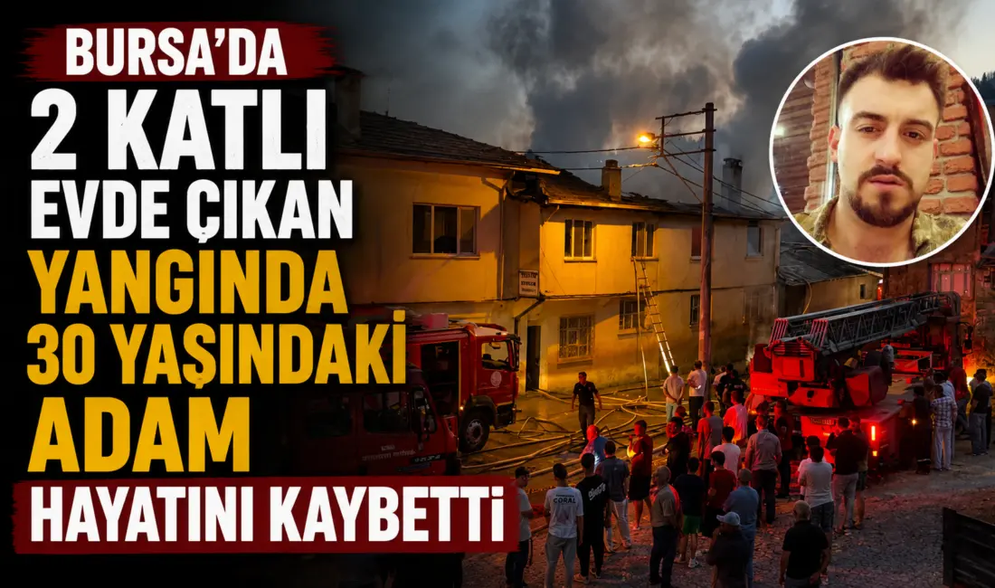 Bursa’nın İsmetiye Mahallesi’nde 2 katlı bir evde çıkan yangın faciayla