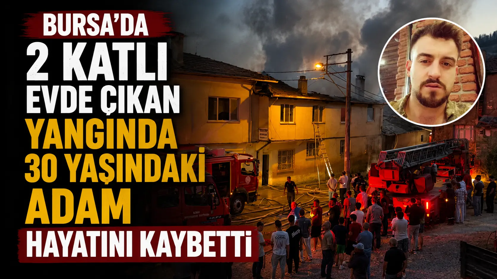 Bursa’nın İsmetiye Mahallesi’nde 2 katlı bir evde çıkan yangın faciayla