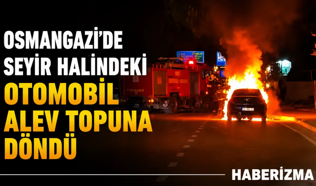 Bursa’da seyir halindeki bir otomobil, alevlere teslim oldu. Olay, merkez