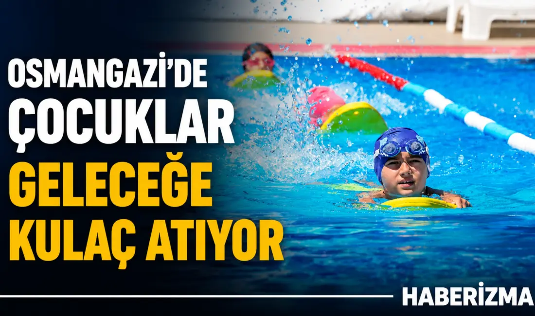 Yaz tatilini çocuklar için eğitici ve verimli hale getiren Osmangazi