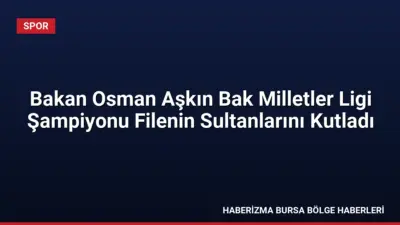 Gençlik ve Spor Bakanı Osman Aşkın Bak, Brezilya'yı yenerek ikinci