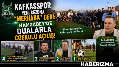 Kafkasspor Yeni Sezona “Merhaba” Dedi: Hamzabey’de Dualarla Coşkulu Açılış! TFF