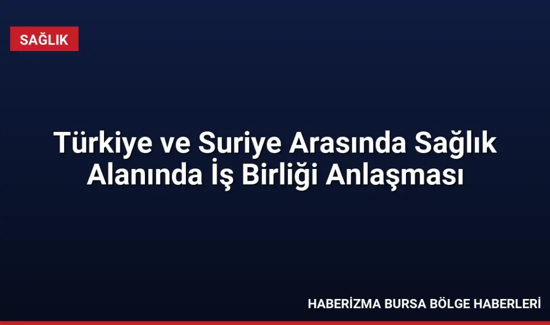 Sağlık Bakanı Kemal Memişoğlu, Suriye Sağlık Bakanı Musab Nizal el-Ali