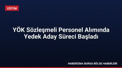 YÖK, 35 sözleşmeli personel alımında asıl adayların yerini alacak yedek