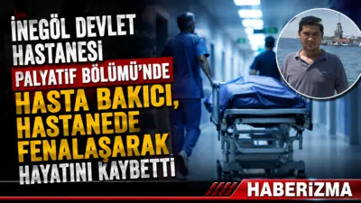 Bursa’nın İnegöl ilçesinde İnegöl Devlet Hastanesi’nin palyatif bakım bölümünde bir