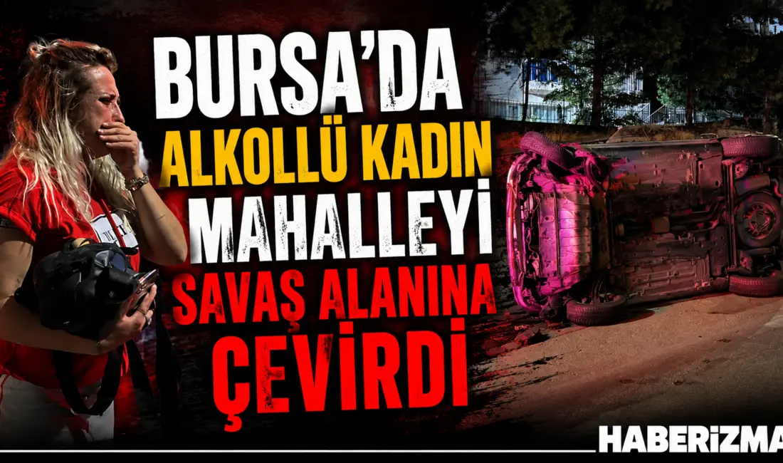 Bursa’da 2.34 promil alkollü olduğu belirlenen kadın sürücünün kullandığı otomobil,