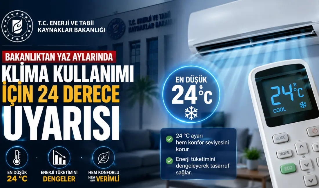 Enerji ve Tabii Kaynaklar Bakanlığı, yaz aylarında enerji tasarrufu için