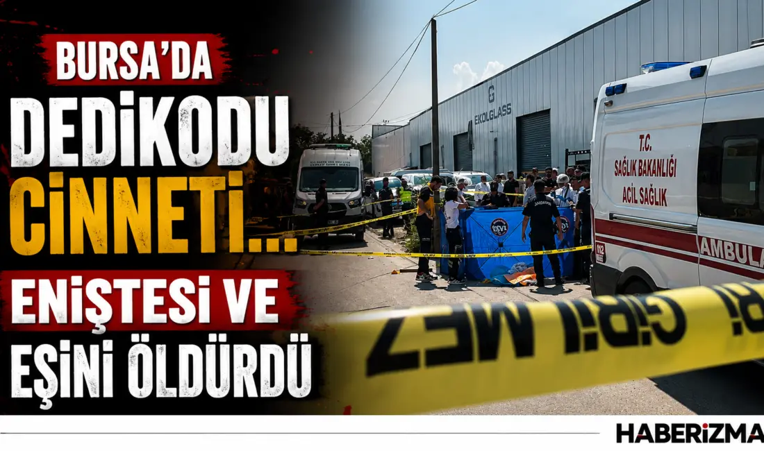 Bursa’da bir kişi; dedikodu şüphesiyle önce eniştesini sonra da eşini