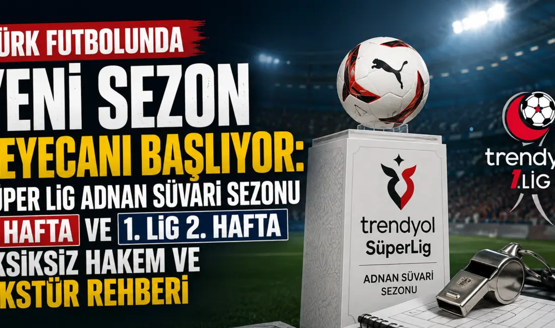 Türk futbolunda 2026-2027 sezonunun başlama düdüğüyle birlikte heyecan kasırgası tırmanıyor.