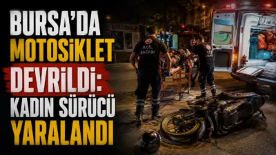 Bursa’nın Osmangazi ilçesinde kontrolden çıkan motosikletin devrilmesi sonucu kadın sürücü