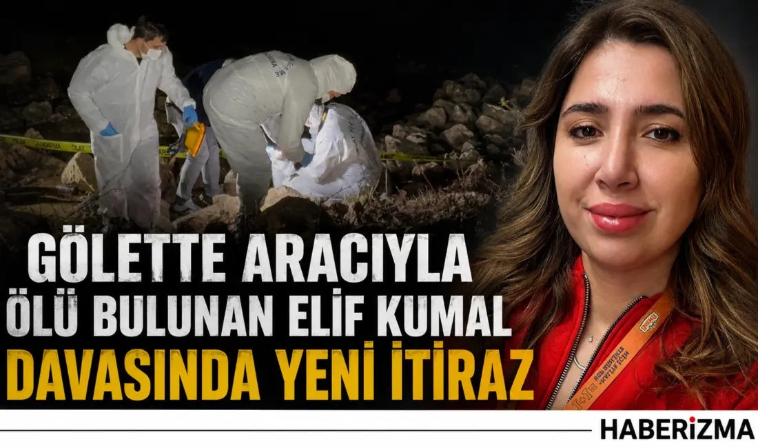 Balıkesir’in Erdek ilçesinde hayatını kaybeden Elif Kumal’ın ölümüyle ilgili soruşturmada