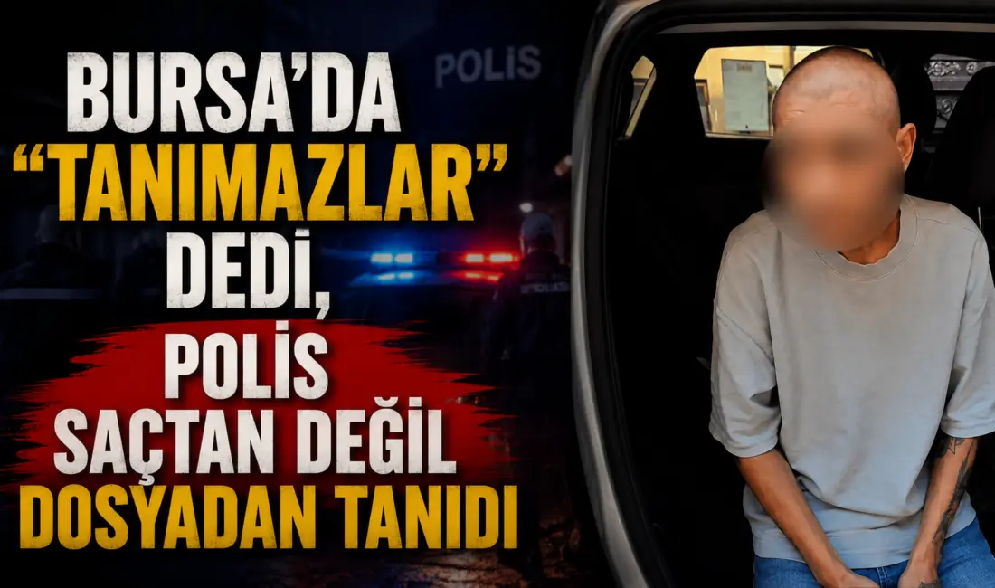 Bursa’da 20 yıl 8 ay 9 gün kesinleşmiş hapis cezasıyla