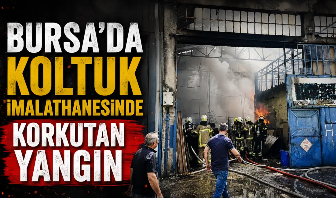Bursa’nın Osmangazi ilçesinde faaliyet gösteren bir koltuk imalathanesinde meydana gelen