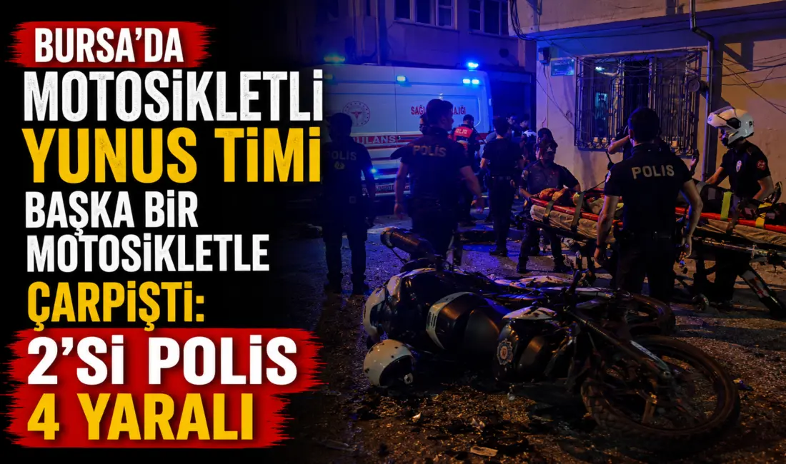 Bursa’da kavga ihbarına giden motosikletli Yunus timinin başka bir motosikletle