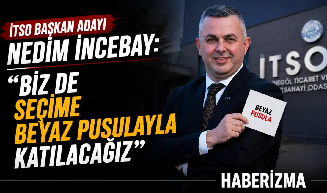 İnegöl Ticaret ve Sanayi Odası (İTSO) seçimleri öncesinde pusula rengi