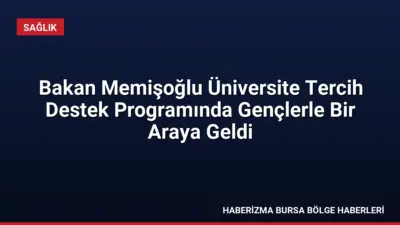 Sağlık Bakanı Kemal Memişoğlu, Üniversite Tercih Destek Programı'nda gençlere meslek