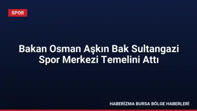Bakan Dr. Osman Aşkın Bak, Sultangazi'de Naim Süleymanoğlu'nun adını taşıyacak