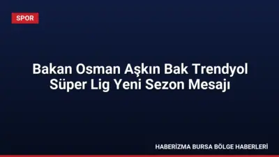 Gençlik ve Spor Bakanı Osman Aşkın Bak, 14 Ağustos'ta başlayacak