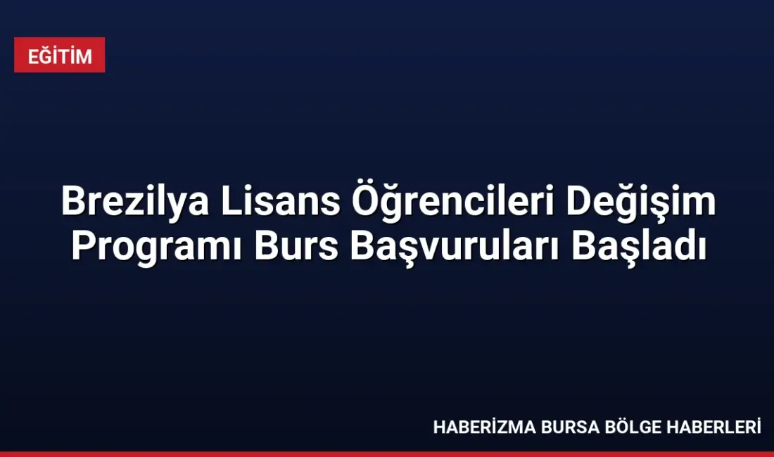 Brezilya Dışişleri ve Eğitim Bakanlıkları, 2027 yılı için yabancı öğrencilere