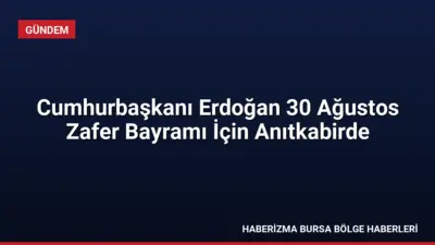 Cumhurbaşkanı Erdoğan, 30 Ağustos Zafer Bayramı'nın 104. yıl dönümü nedeniyle