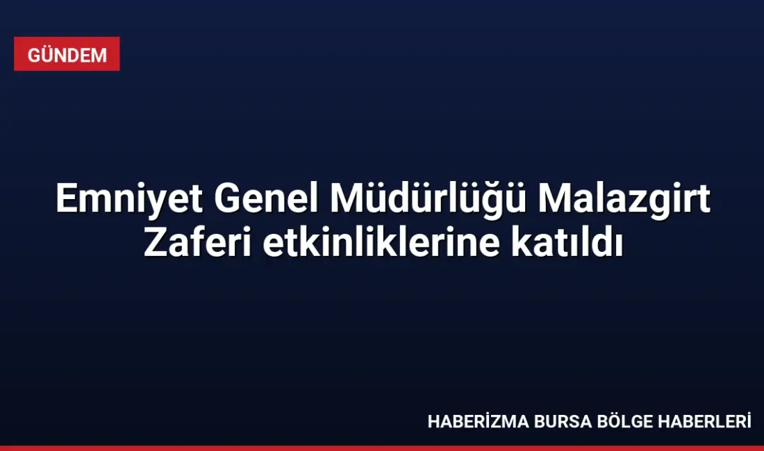 Emniyet Genel Müdürlüğü, Malazgirt Zaferi'nin 955. yıl dönümü etkinliklerinde stant