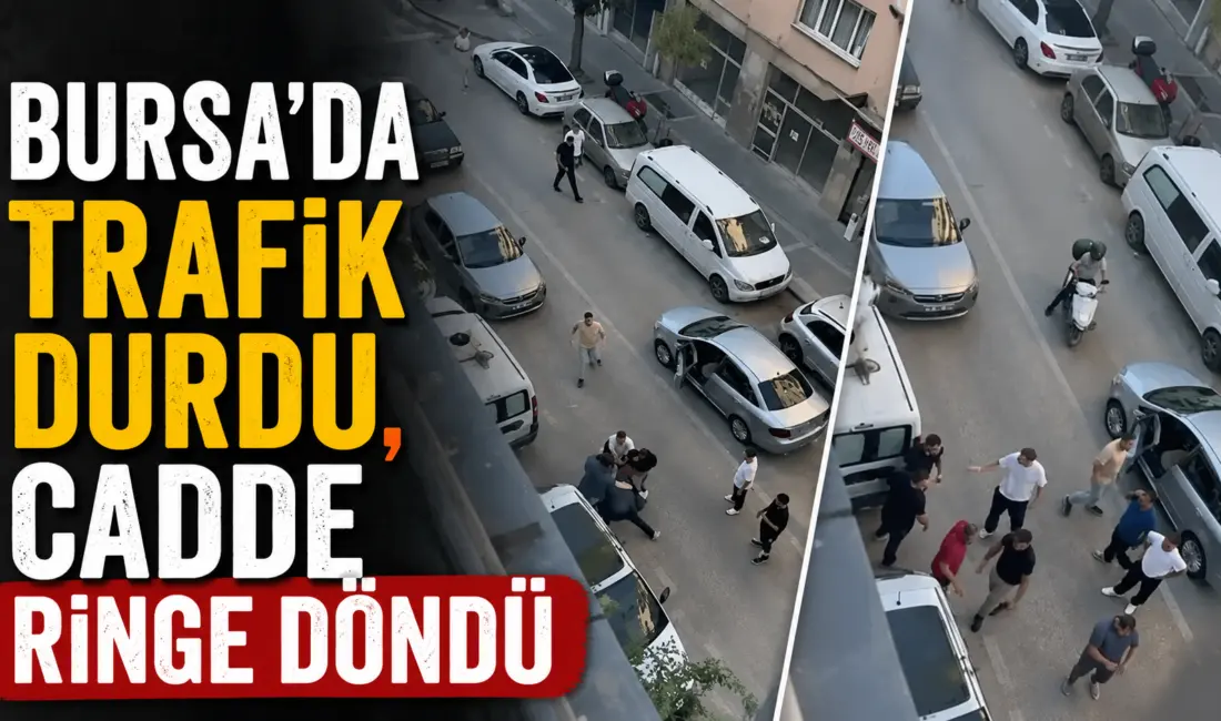 Bursa’da cadde üzerinde trafik tartışması sebebiyle birbirine giren iki grup,