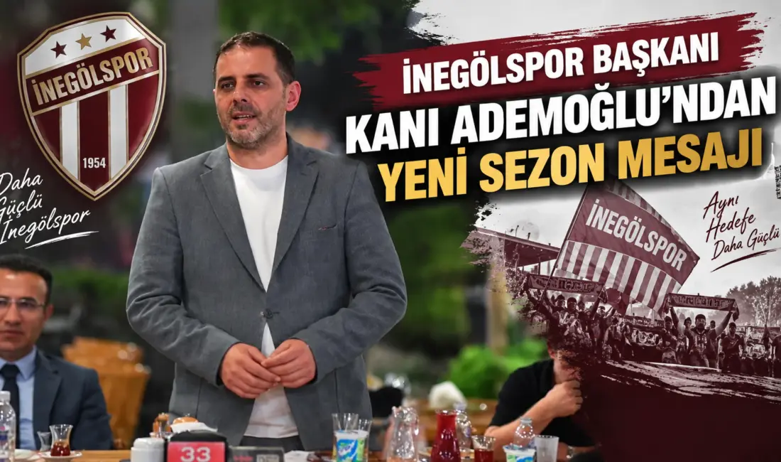 Sultan Su İnegölspor Kulüp Başkanı Kani Ademoğlu, 2026-2027 futbol sezonunun