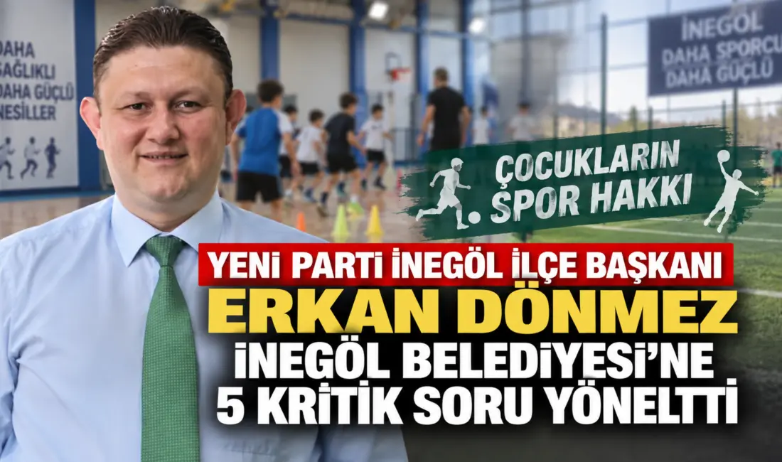 Yeni Parti İnegöl İlçe Başkanı Erkan Dönmez, İnegöl Belediyesi'nin amatör