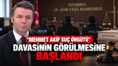İstanbul Cumhuriyet Başsavcılığı tarafından ‘Mehmet Akif Suç Örgütüne’ yönelik yürütülen