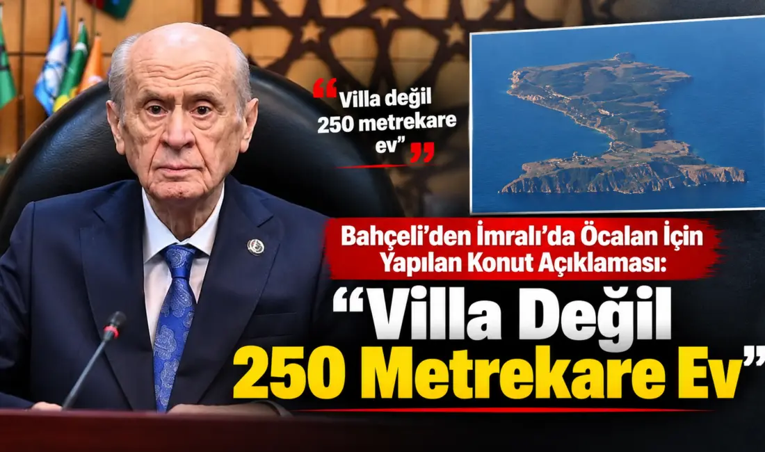 MHP Genel Başkanı Devlet Bahçeli, kamuoyunda tartışma yaratan İmralı'daki yapı