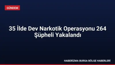 35 ilde düzenlenen narkotik operasyonlarında 653 kg uyuşturucu madde ele